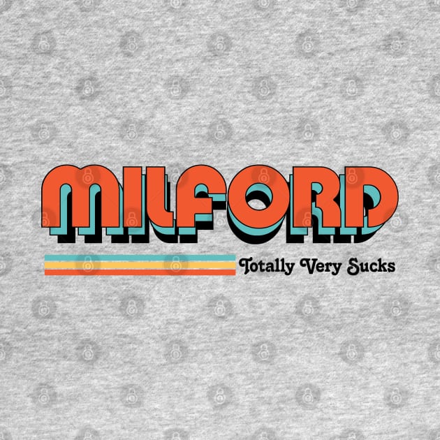 Milford - Totally Very Sucks by Vansa Design